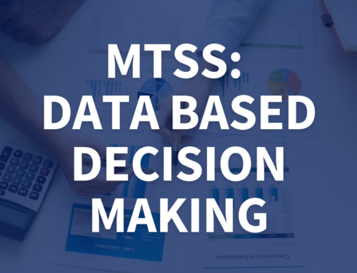 MTSS: Data Based Decision Making